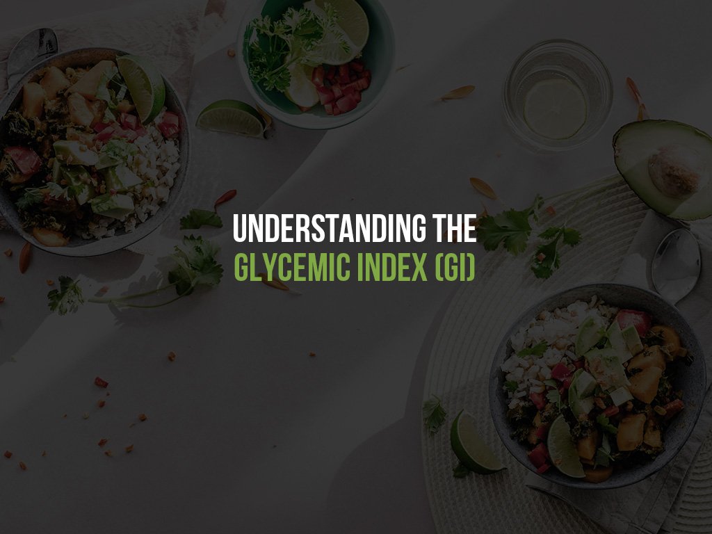 Understanding the Glycemic Index (GI)